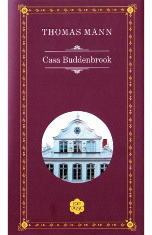Cărți - Casa Buddenbrook - Thomas Mann
