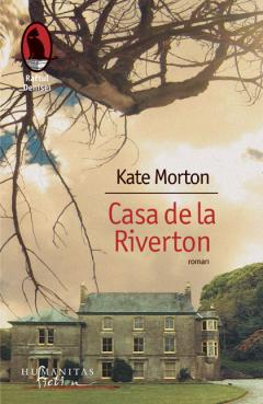 Literatură modernă și contemporană - Casa de la Riverton - Kate Morton