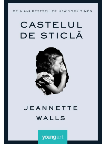 Cărți - Castelul de sticla - Jeannette Walls