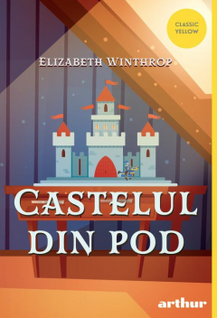 Cărți - Castelul din pod - Elizabeth Winthrop