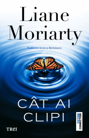 Romane și literatură - Cat ai clipi - Liane Moriarty