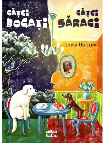 Noutăți Librăria Compas - Catei bogati, catei saraci - Lydia Ugolini