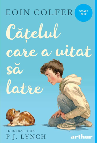 Cărți pentru copii - Catelul care a uitat sa latre - Eoin Colfer