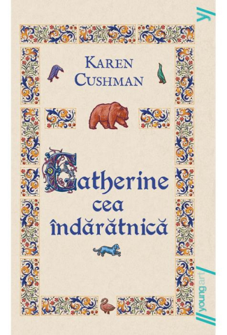Cărți - Catherine cea indaratnica - Karen Cushman