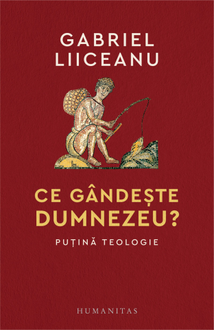 Noutăți Librăria Compas - Ce gandeste Dumnezeu? - Gabriel Liiceanu