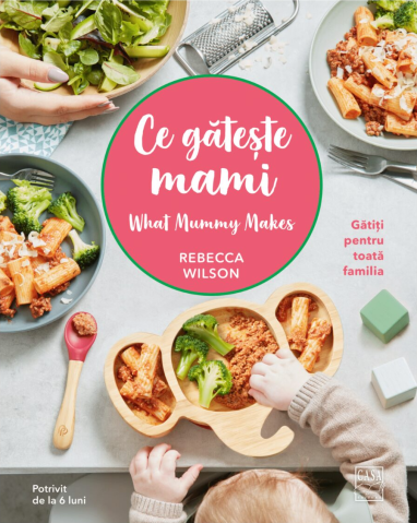 Dezvoltare personală și non-ficțiune - Ce gateste mami - Rebecca Wilson