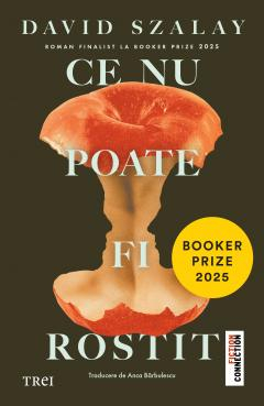 Cărți - Ce nu poate fi rostit - David Szalay