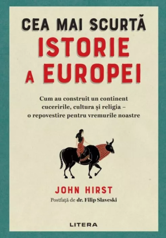 Cărți - Cea mai scurta istorie a Europei – John Hirst