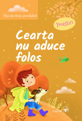 Cărți pentru copii - Cearta nu aduce folos. Hai sa citim pe silabe! - Iulia Iordachescu