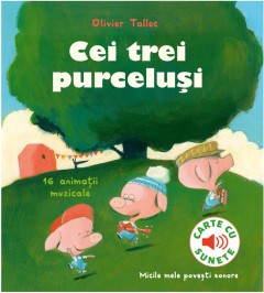 Noutăți Librăria Compas - Cei trei purcelusi - Olivier Tallec