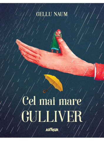 Povești și ficțiune pentru copii - Cel mai mare Gulliver - Gellu Naum