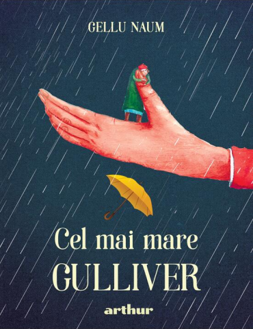 Cărți - Cel mai mare Gulliver - Gellu Naum