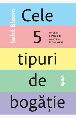 Cărți - Cele 5 tipuri de bogatie - Sahil Bloom