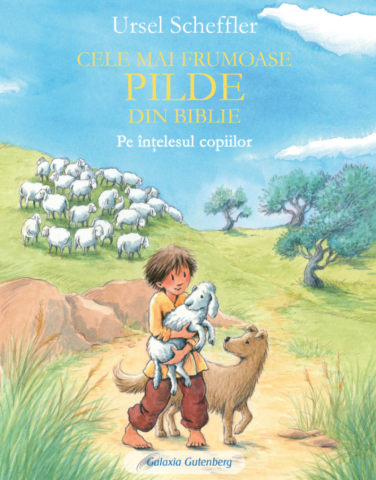 Cărți - Cele mai frumoase pilde din Biblie pe intelesul copiilor - Ursel Scheffler