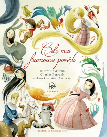 Cărți - Cele mai frumoase povesti - Fratii Grimm, Charles Perrault, Hans Christian Andersen
