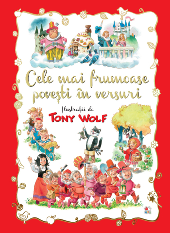 Cărți pentru copii - Cele mai frumoase povesti in versuri - Tony Wolf