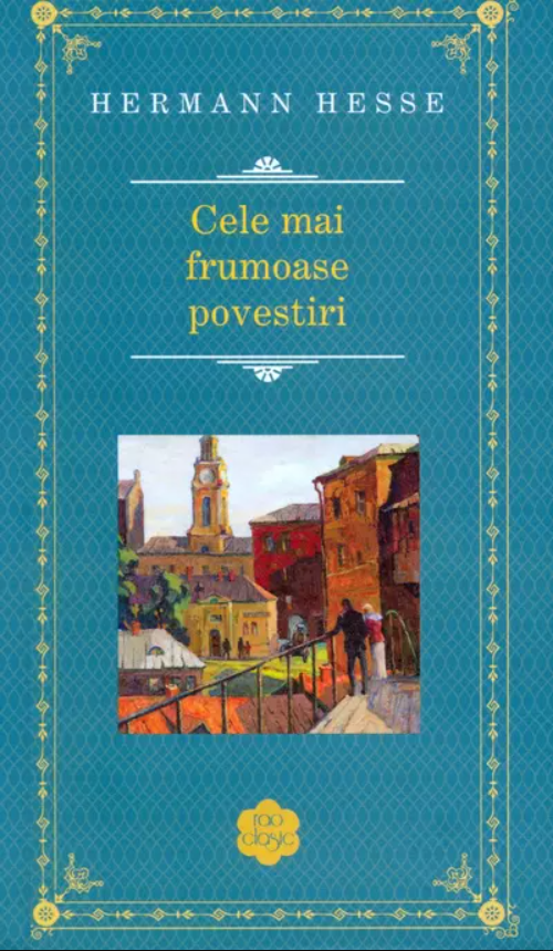 Cărți - Cele mai frumoase povestiri - Hermann Hesse