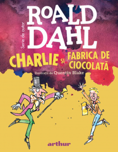 Povești și ficțiune pentru copii - Charlie si Fabrica de Ciocolata - Roald Dahl