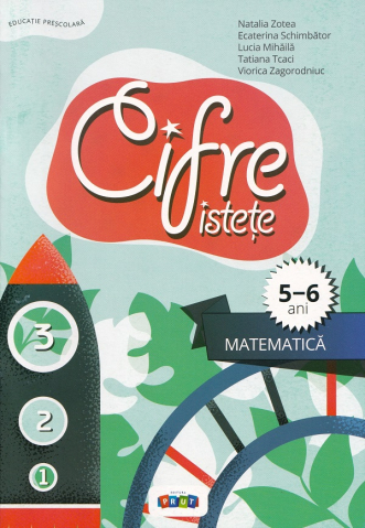 Noutăți Librăria Compas - Cifre istete. Matematica 5-6 ani – Natalia Zotea, Tatiana Tcaci, Ecaterina Schimbator, Viorica Zagorodniuc, Lucia Mihaila