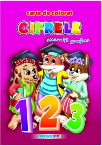 Cărți - Cifrele – Carte de colorat. Exercitii grafice