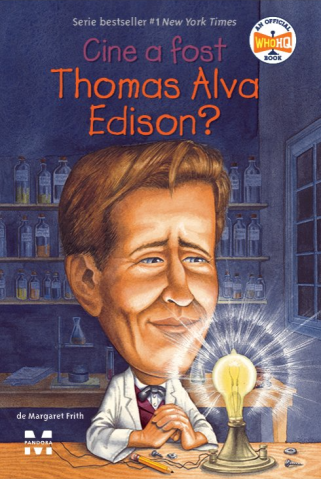 Cărți - Cine a fost Thomas Alva Edison - Margaret Frith