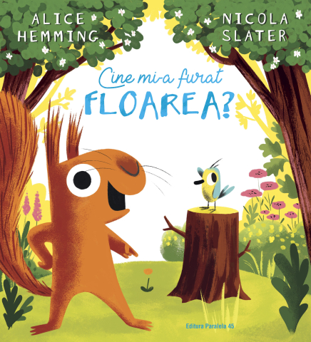 Povești și ficțiune pentru copii - Cine mi-a furat floarea - Alice Hemming