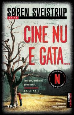 Cărți - Cine nu e gata ... - Soren Sveistrup