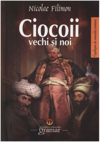 Noutăți Librăria Compas - Ciocoii vechi si noi - Nicolae Filimon