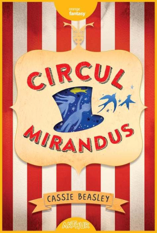 Noutăți Librăria Compas - Circul Mirandus - Cassie Beasley