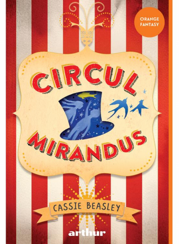 Povești și ficțiune pentru copii - Circul Mirandus – Cassie Beasley