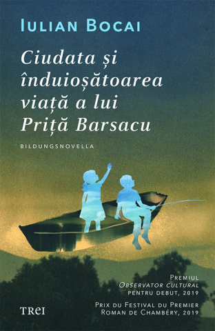 Cărți - Ciudata si induiosatoarea viata a lui Prita Barsacu - Iulian Bocai