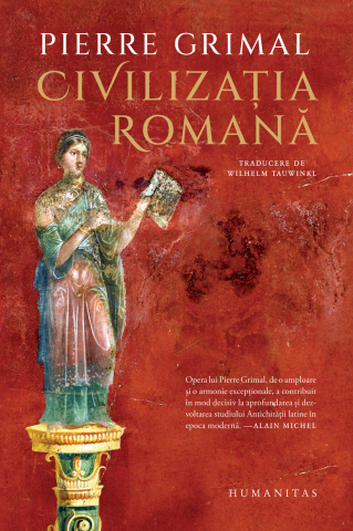 Noutăți Librăria Compas - Civilizatia romana - Pierre Grimal