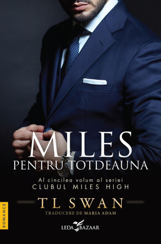 Noutăți Librăria Compas - Miles pentru totdeauna - T.L. Swan