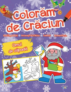 Cărți de activități și colorat - Coloram de Craciun. Omul de zapada