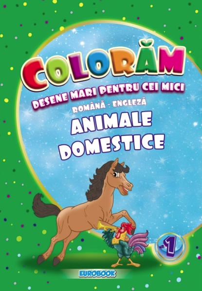 Cărți - Coloram. Animale domestice. Desene mari pentru cei mici. B5
