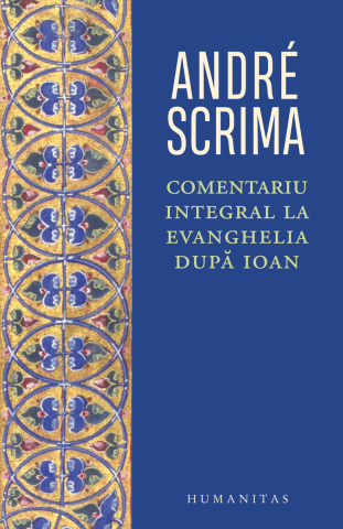 Cărți - Comentariu intergral la Evanghelia dupa Ioan - Andre Scrima
