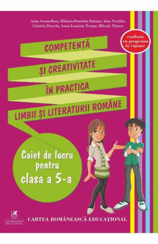 Noutăți Librăria Compas - Competenta si creativitate in practica limbii si literaturii romane. Clasa a 5-a - Anita Avram Rusu