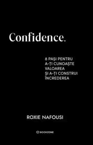 Dezvoltare personală și non-ficțiune - Confidence. - Roxie Nafousi