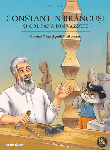 Noutăți Librăria Compas - Constantin Brancusi si coloana din vazduh - Alina Baltac