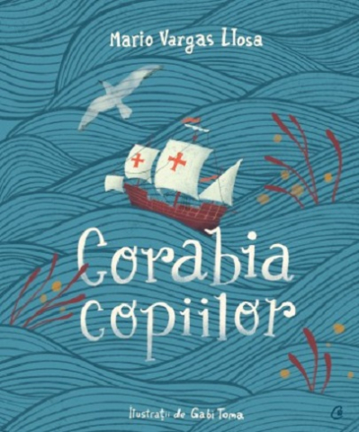 Cărți - Corabia copiilor – Mario Vargas Llosa