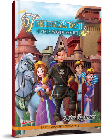 Noutăți Librăria Compas - Tinerețe fără bătrânețe – Petre Ispirescu