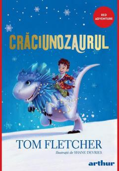 Noutăți Librăria Compas - Craciunozaurul - Tom Fletcher