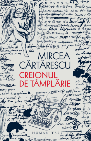 Noutăți Librăria Compas - Creionul de tamplarie - Mircea Cartarescu