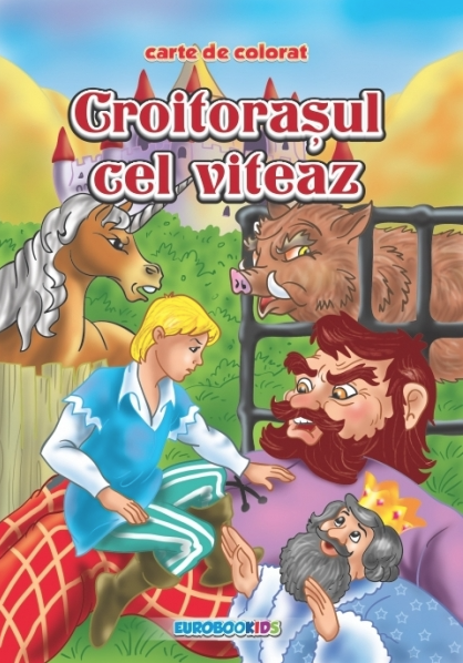 Cărți - Croitorasul cel viteaz. Carte de colorat B5