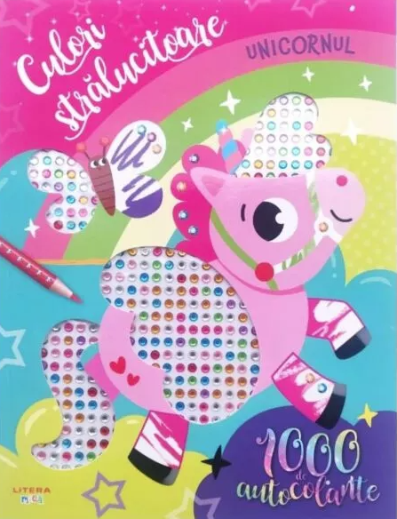Cărți ilustrate și interactive - Culori stralucitoare. Unicornul. 1000 de autocolante