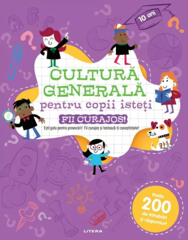 Materiale educaționale - Cultura generala pentru copii isteti. Fii curajos!