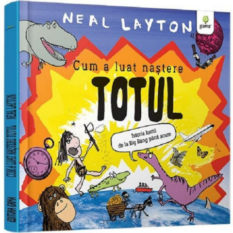 Noutăți Librăria Compas - Cum a luat nastere totul - Neal Layton
