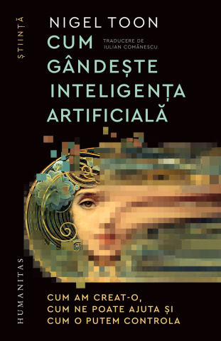 Noutăți Librăria Compas - Cum gandeste inteligenta artificiala - Nigel Toon
