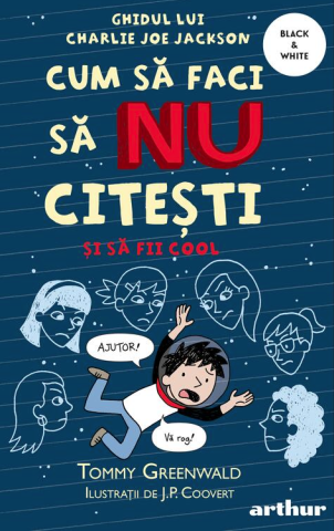 Noutăți Librăria Compas - Cum sa faci sa NU citesti dar sa fii cool - Tommy Greenwald