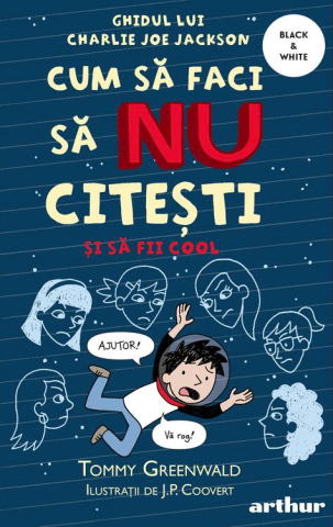 Cărți - Cum sa faci sa NU citesti dar sa fii cool – Tommy Greenwald
